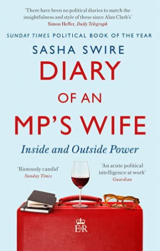 Diary of an MP's Wife: Inside and Outside Power - 'Riotously candid' Sunday Times von ABACUS
